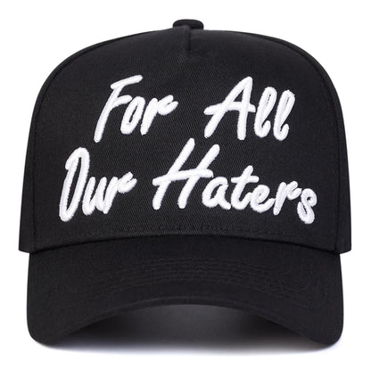 Unisex FOR ALL OUR HATERS Embroidery Baseball Caps Spring Autumn Outdoor Adjustable Casual Hats Sunscreen Hat Sports Cap