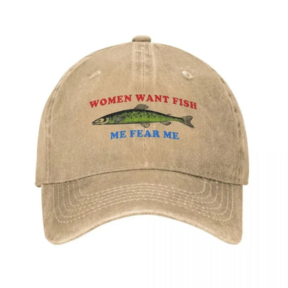 Women Want Fish Me Fear Me Baseball Cap Stuff Vintage Distressed Washed Funny Logo Dad Hat Casquette Unisex Style Outdoor Travel