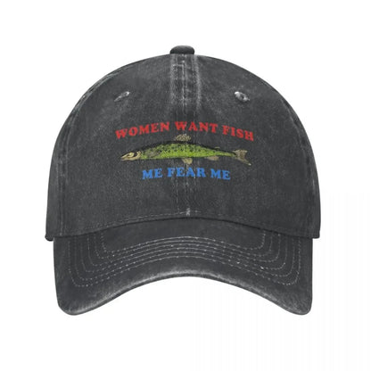 Women Want Fish Me Fear Me Baseball Cap Stuff Vintage Distressed Washed Funny Logo Dad Hat Casquette Unisex Style Outdoor Travel