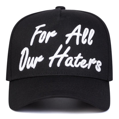 Unisex FOR ALL OUR HATERS Embroidery Baseball Caps Spring Autumn Outdoor Adjustable Casual Hats Sunscreen Hat Sports Cap